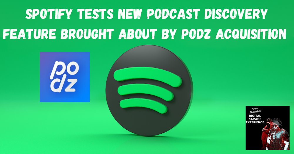 Spotify Tests New Podcast Discovery Feature Brought About By Podz Acquisition