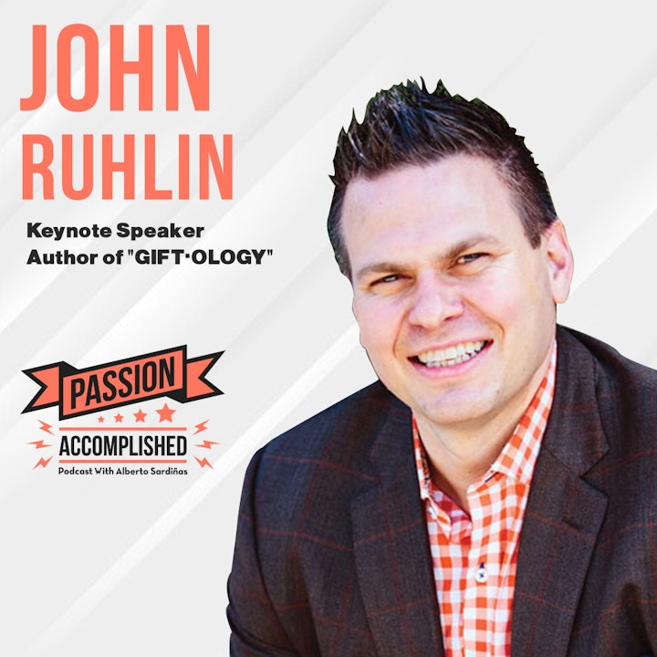 Living life with radical generosity with John Ruhlin
