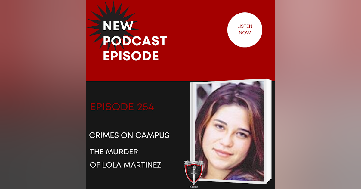 Crimes on Campus: The Murder of Lola Martinez