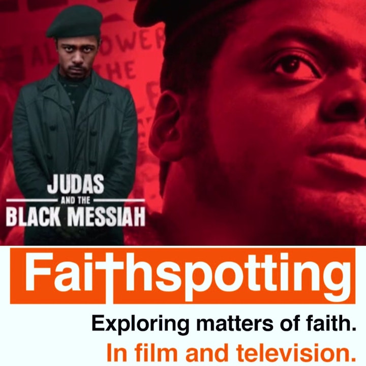 Faithspotting "Judas and The Black Messiah"