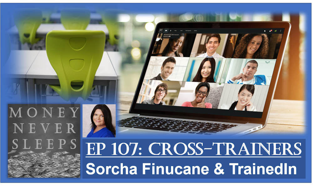 107: Cross-Trainers | Sorcha Finucane and TrainedIn