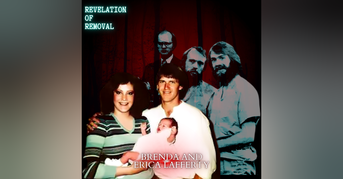 Brenda and Erica Lafferty | Revelation of  Removal