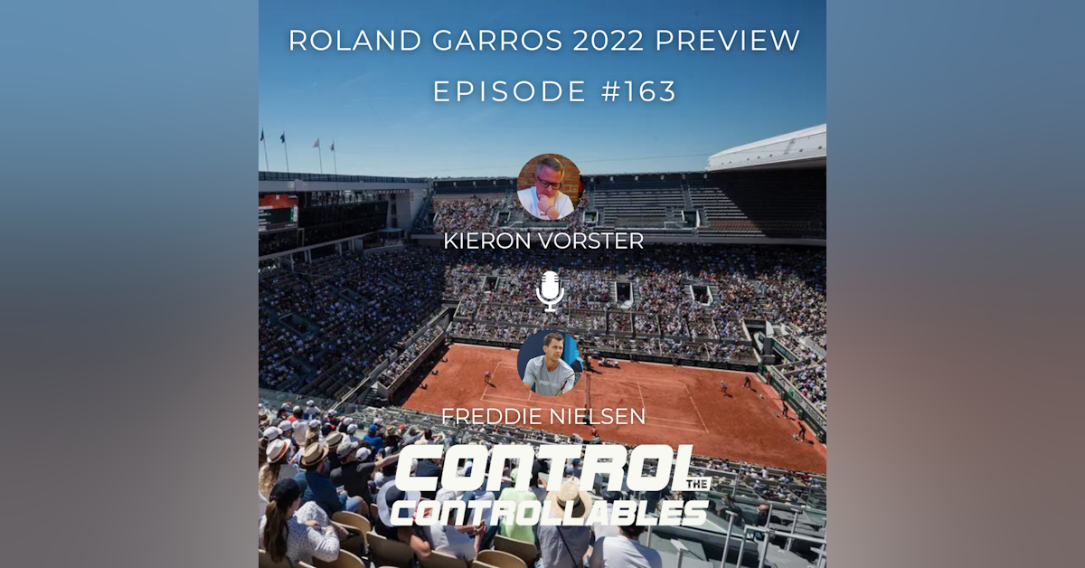 #163: French Open 2022 Preview