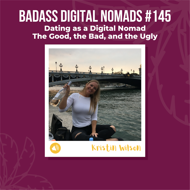 Dating as a Digital Nomad - The Good, the Bad, and the Ugly