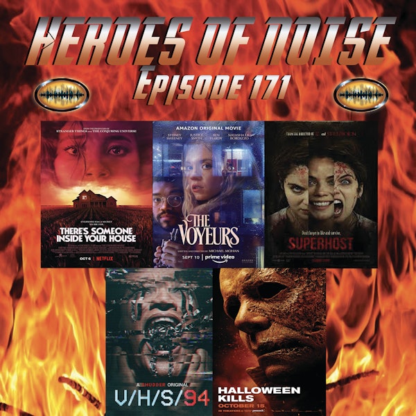 Episode 171 - There's Someone Inside Your House, The Voyeurs, Superhost, V/H/S/94, and Halloween Kills Image