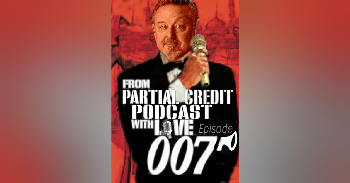 007: From Partial Credit with Love - PC007