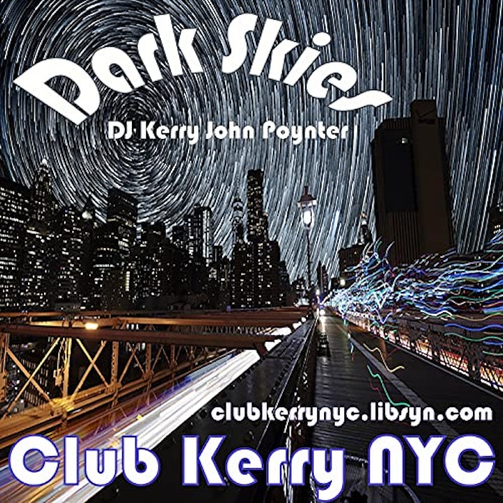 Episode image for Dark Skies (Vocal House, Melodic House) - DJ Kerry John Poynter