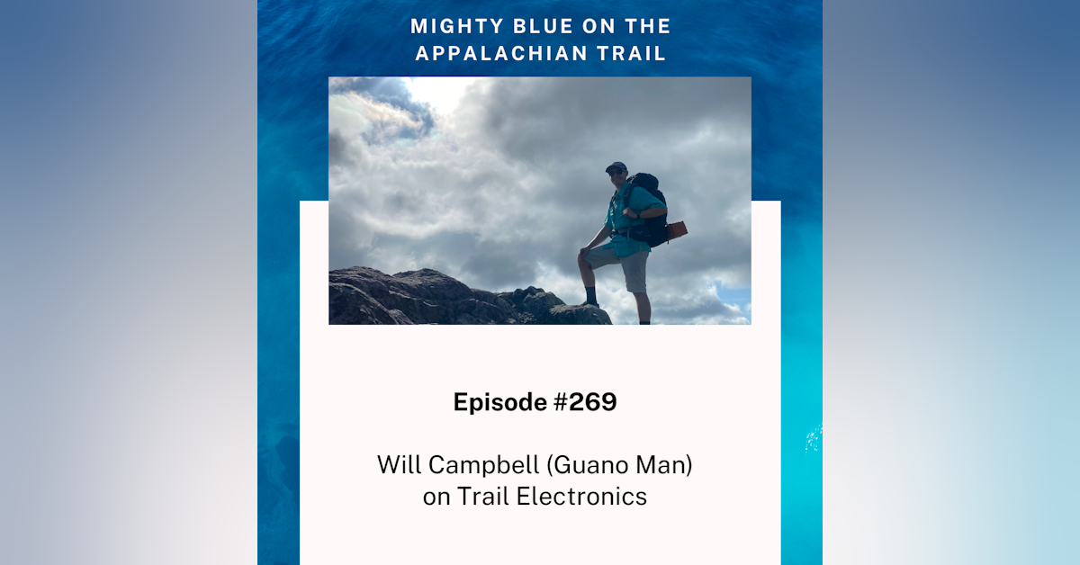 Episode #269 - Will Campbell (Guano Man) on Trail Electronics