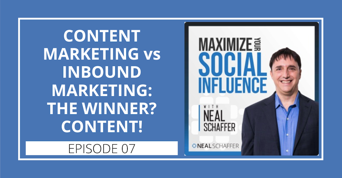 7: Content Marketing vs. Inbound Marketing: The Winner? CONTENT!