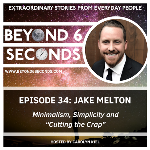 Episode 34: Jake Melton – Minimalism, Simplicity and “Cutting the Crap” Image