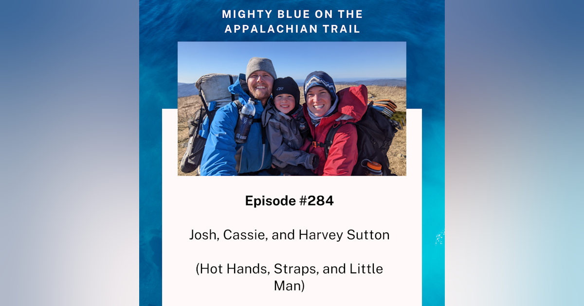 Episode #284 - Josh, Cassie & Harvey Sutton (Hot Hands, Straps, and Little Man)