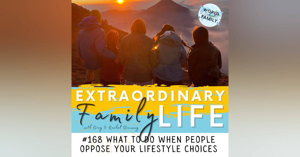 #168 What to Do When People Oppose Your Lifestyle Choices
