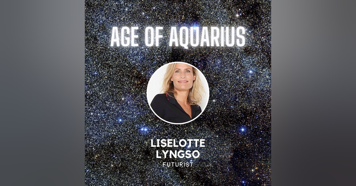 Looking Into the Future of Work, Relationships and the Metaverse with Liselotte Lyngsø