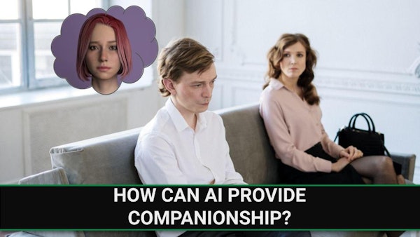 E240 - How Can AI Provide Companionship? Image