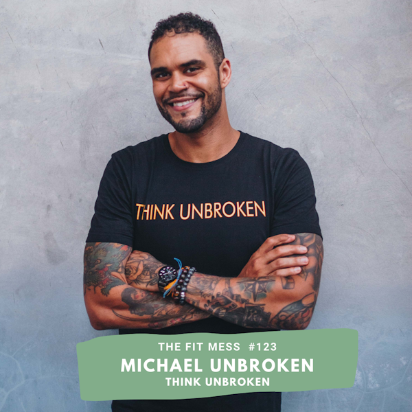 How To Heal From The Effects Of Childhood Trauma As An Adult with Michael Unbroken Image
