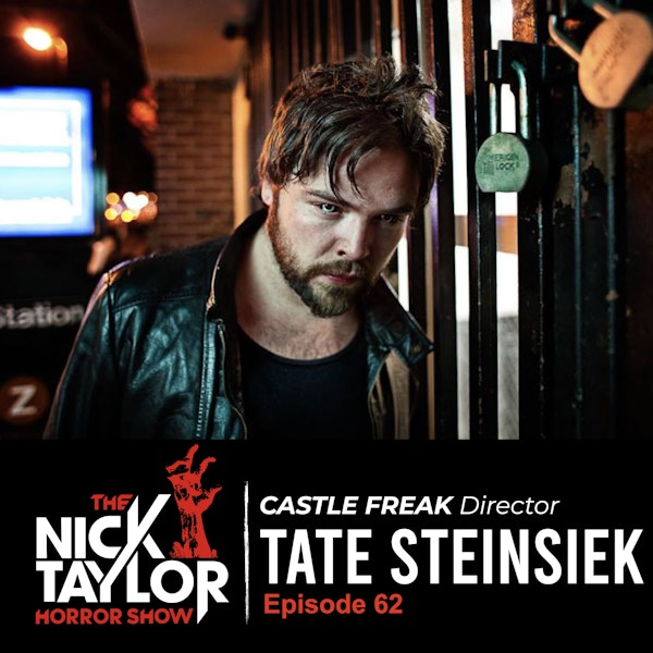 CASTLE FREAK Director & SFX Master, Tate Steinsiek! [Episode 62] Image