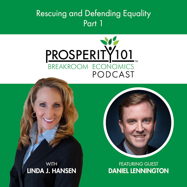 Rescuing and Defending Equality (Part 1) – with Daniel Lennington [Ep. 103]