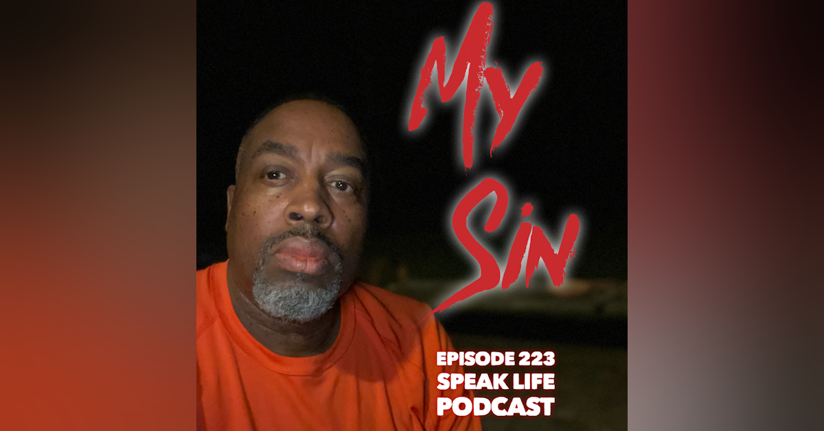 My Sin  | Speak Life episode 223