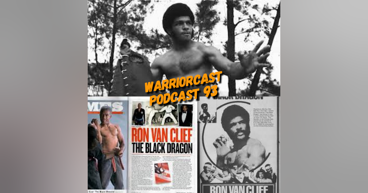 Conversation with the legendary Black Dragon, Ron Van Clief
