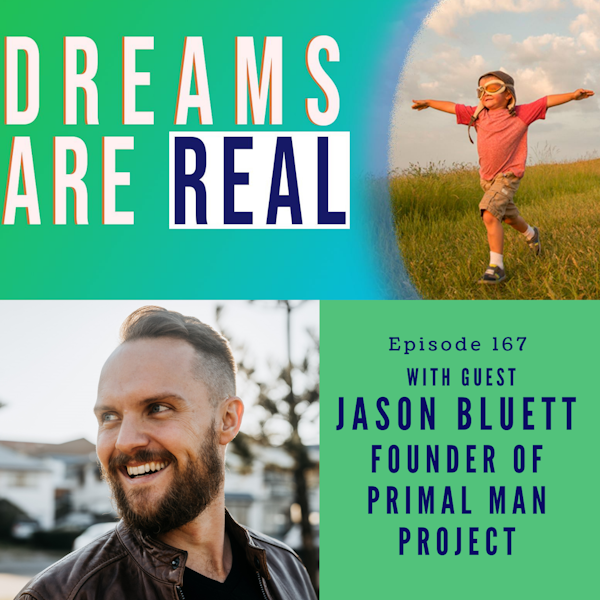 Ep 167: Taking men from where they are to where they want to be with Primal Man Project Founder Jason Bluett