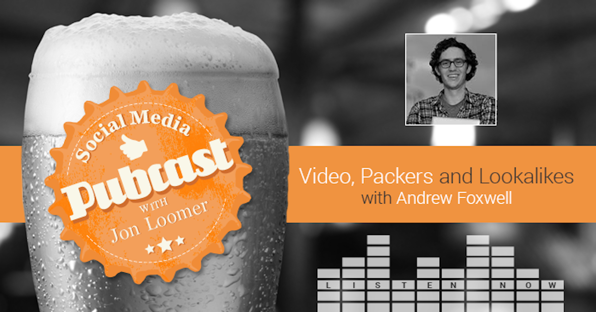 PUBCAST: Video, Packers and Lookalikes with Andrew Foxwell