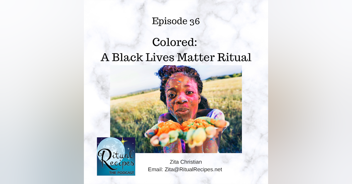 Colored - A Black Lives Matter Ritual
