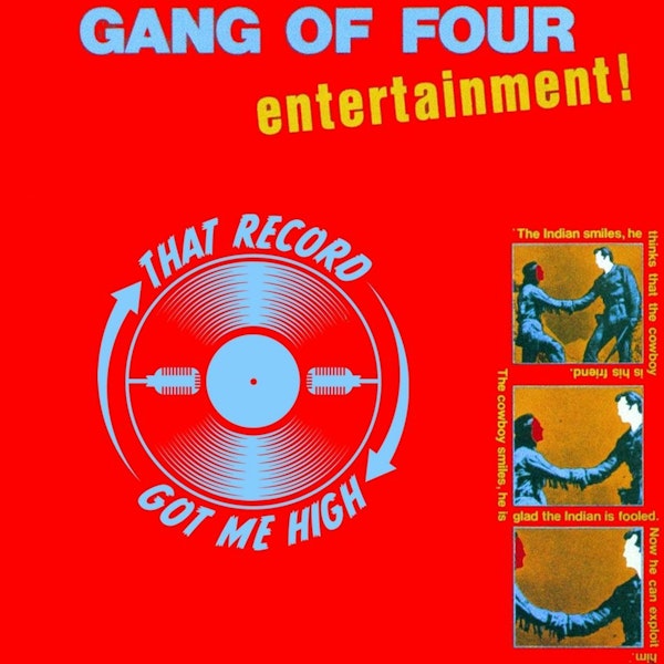 S4E156 - Gang of Four "Entertainment" - with Hugo Burnham Image