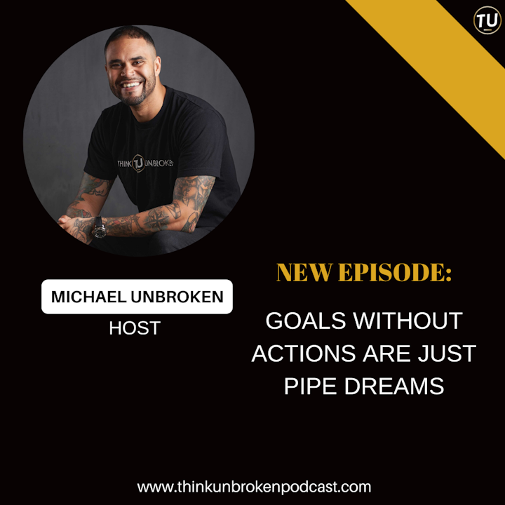 E208: Goals without Actions are just Pipe Dreams | Trauma Healing Coach