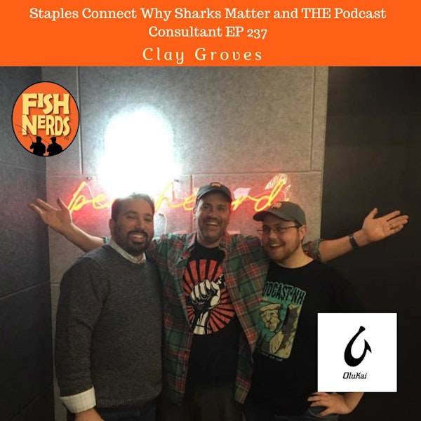 Staples Connect Why Sharks Matter and THE Podcast Consultant EP 237