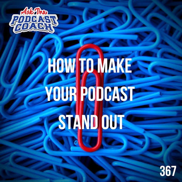 How To Make Your Podcast Stand Out Image
