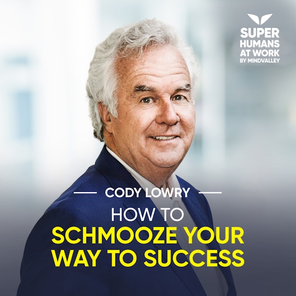 How To Schmooze Your Way To Success - Cody Lowry Image