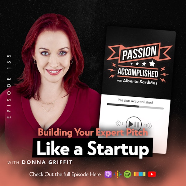 Building Your Expert Pitch Like a Startup - My Convo With Donna Griffit