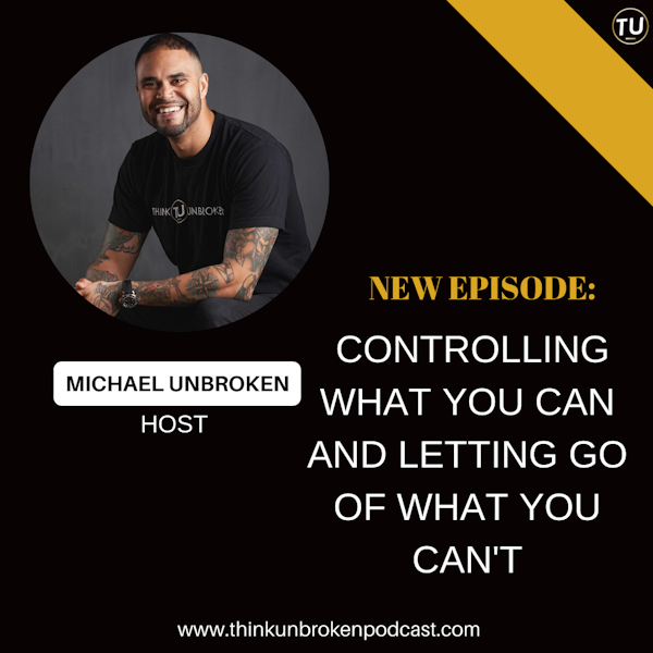 E170: Controlling What You Can and Letting Go of What You Can't | Trauma Healing Podcast
