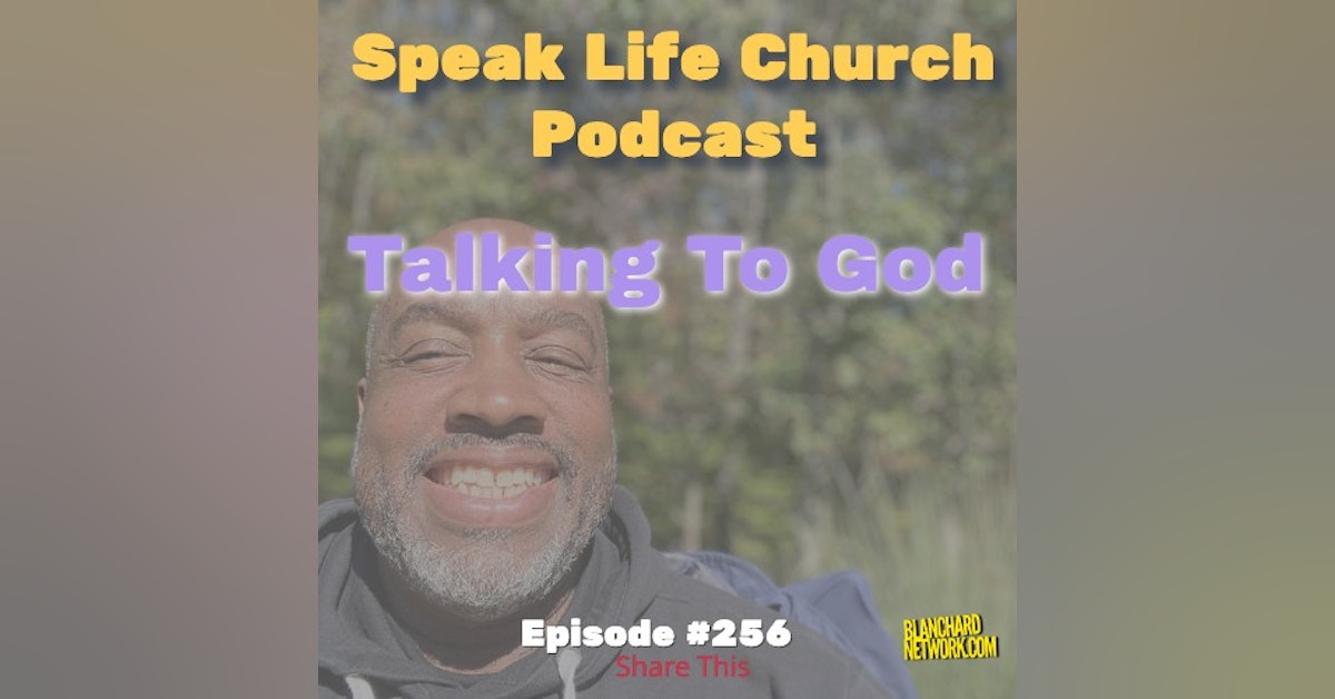 Talking To God - Episode 256