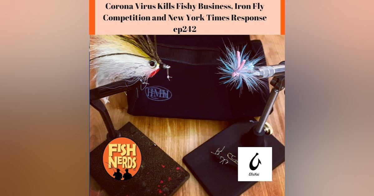Virus kills fish markets Iron Fly Competition and New York Times Responses ep 242