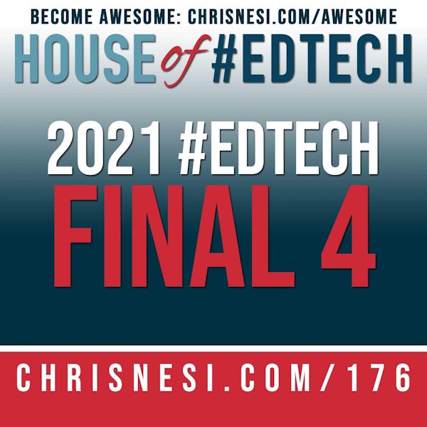 2021 House of #EdTech Final Four - HoET176 Image
