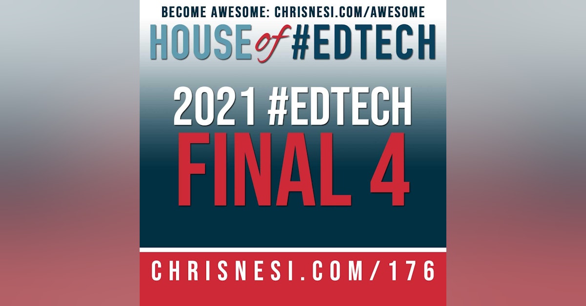 2021 House of #EdTech Final Four - HoET176