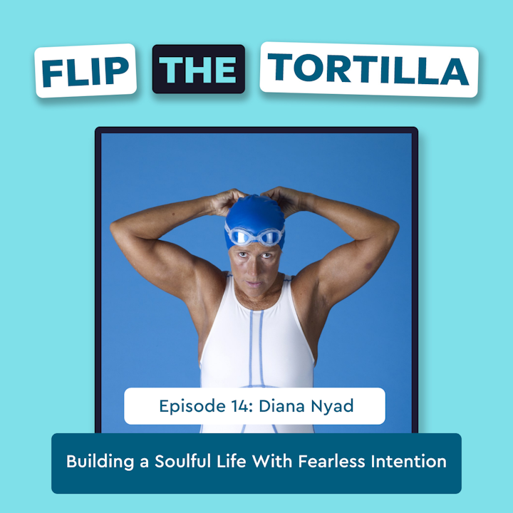 Episode 14 with Diana Nyad: Building a Soulful Life with Fearless Intention