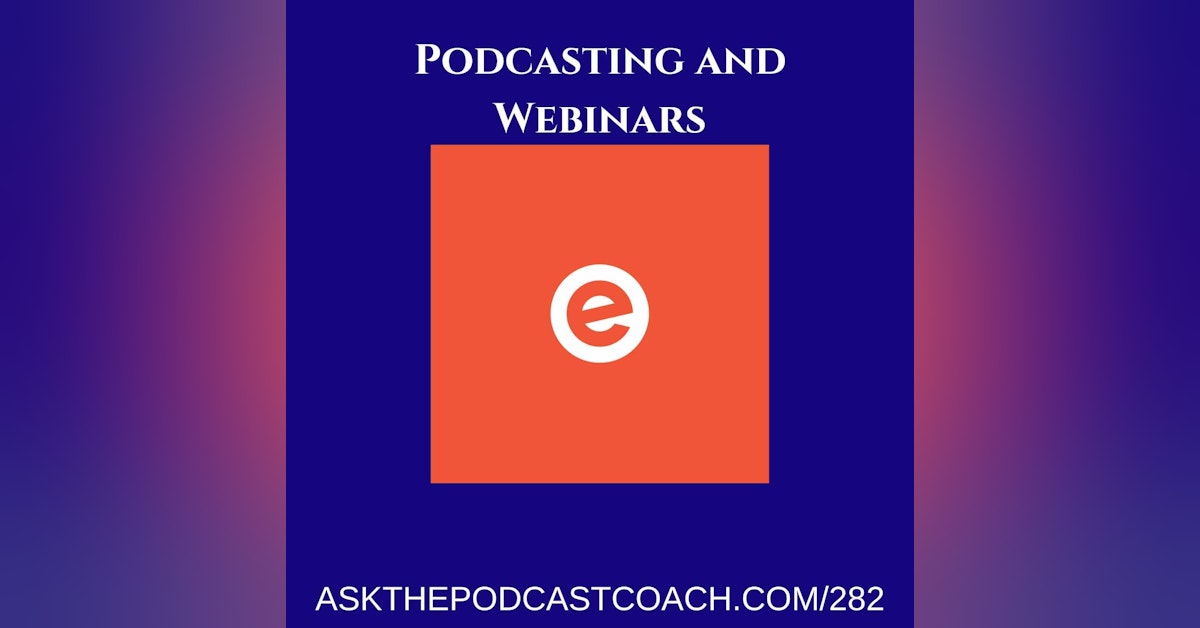 Podcasting and Webinars