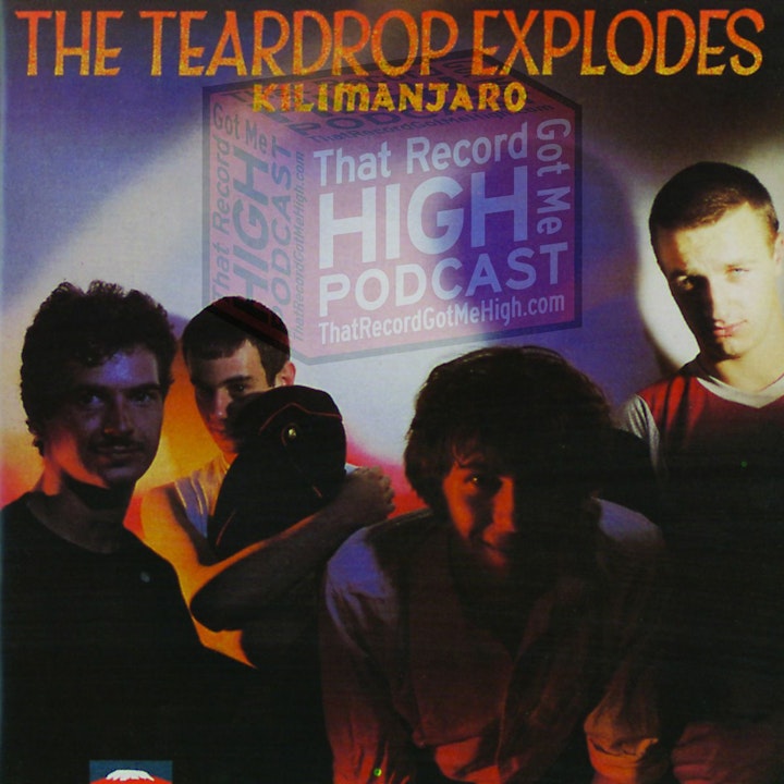 S3E124 - The Teardrop Explodes "Kilimanjaro" - w/Gary Pennington