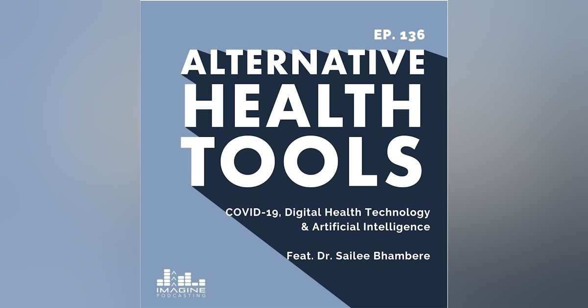 136 COVID-19, Digital Health Technology, & Artificial Intelligence: A Conversation With Dr. Sailee Bhambere