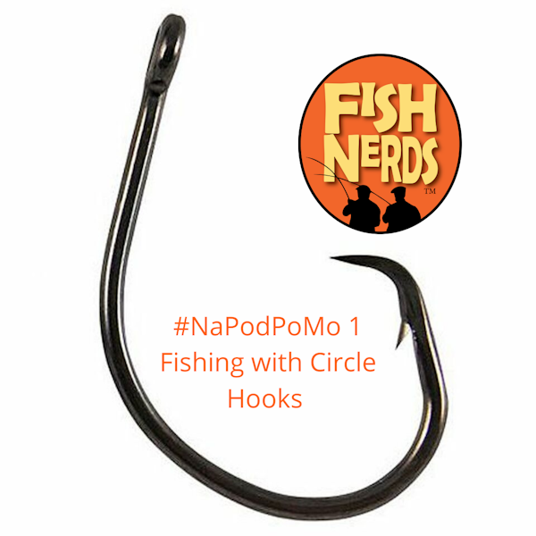 #NaPodPoMo 1 Fishing With Circle Hooks