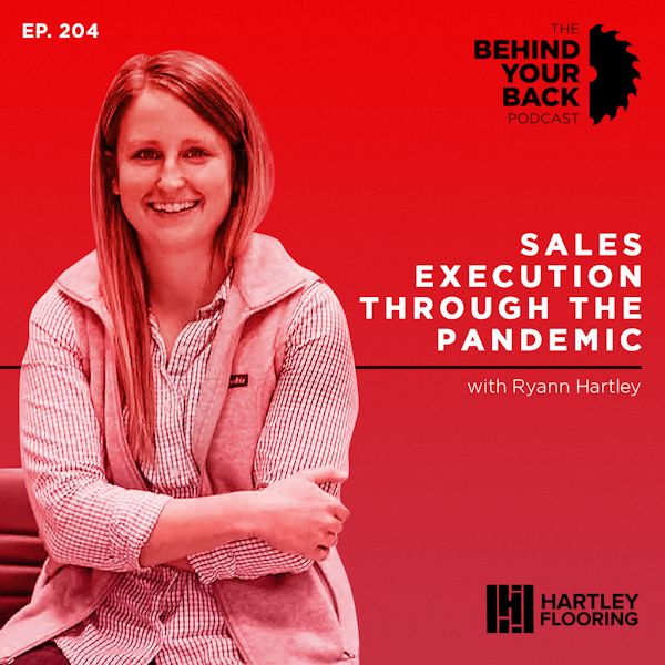 Ep. 204 :: Ryann Hartley of Hartley Flooring on Sales Execution Through the Pandemic Image