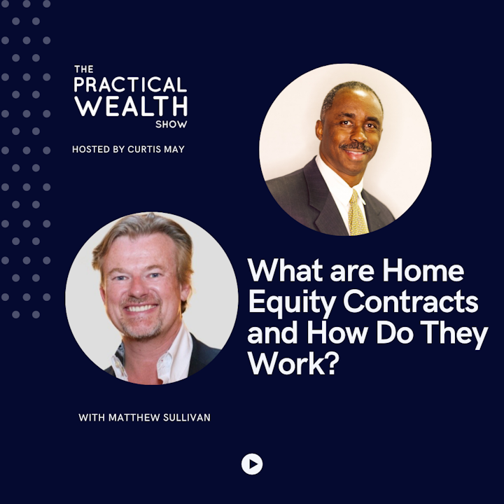 What are Home Equity Contracts and How Do They Work? with Matthew Sullivan - Episode 192