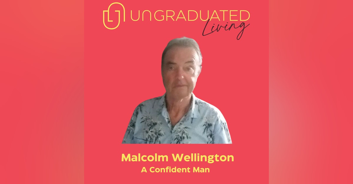|Malcolm Wellington| A Confident Man