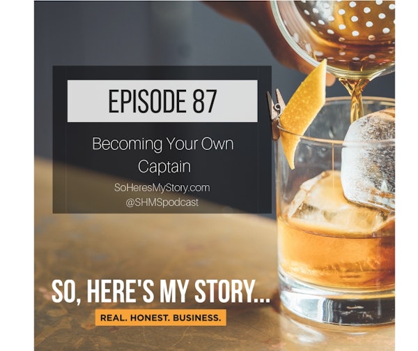 Ep87: Becoming Your Own Captain