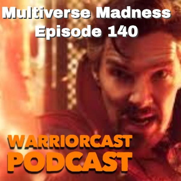 Multiverse Madness | Episode 140 Image