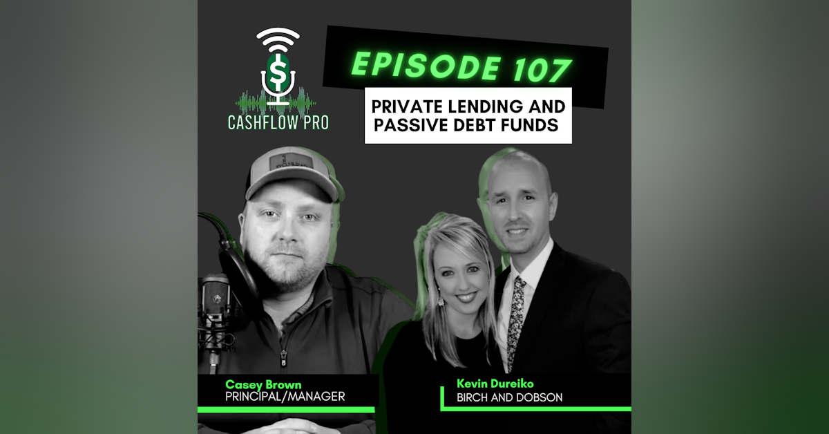 Private Lending and Passive Debt Funds with Kevin Dureiko