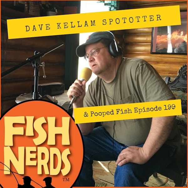 Spot Otter Dave Kellam and Pooped Fish EP199