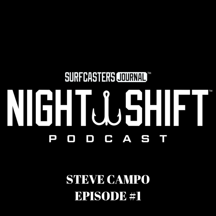 Night Shift Podcast - Steve Campo Episode 1